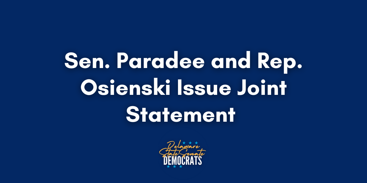 Sen. Paradee and Rep. Osienski Issue Joint Statement 